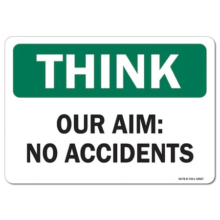 OSHA Think Sign, Our Aim No Accidents, 18in X 12in Rigid Plastic